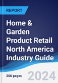 Home & Garden Product Retail North America (NAFTA) Industry Guide 2019-2028- Product Image