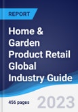 Home & Garden Product Retail Global Industry Guide 2018-2027- Product Image