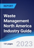 Waste Management North America (NAFTA) Industry Guide 2018-2027- Product Image
