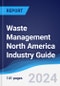 Waste Management North America (NAFTA) Industry Guide 2018-2027 - Product Image