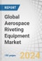 Global Aerospace Riveting Equipment Market by End Use (OEM, MRO), Equipment Type (Pneumatic, Hydraulic, Electric), Mobility (Fixed, Portable), Technology (Automated, Manual), Rivet Type (Solid, Blind, Semi-tubular) and Region - Forecast to 2028 - Product Thumbnail Image