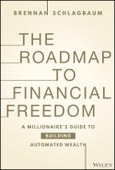 The Roadmap to Financial Freedom. A Millionaire's Guide to Building Automated Wealth. Edition No. 1- Product Image
