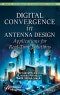 Digital Convergence in Antenna Design. Applications for Real-Time Solutions. Edition No. 1. Digital Convergence in Engineering Systems - Product Thumbnail Image