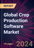 Global Crop Production Software Market 2024-2028- Product Image