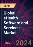 Global eHealth Software and Services Market 2024-2028- Product Image
