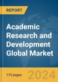 Academic Research and Development Global Market Report 2024- Product Image