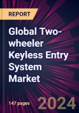Global Two-wheeler Keyless Entry System Market 2024-2028- Product Image