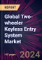 Global Two-wheeler Keyless Entry System Market 2024-2028 - Product Thumbnail Image