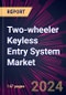 Two-wheeler Keyless Entry System Market 2024-2028 - Product Thumbnail Image