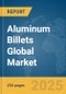 Aluminum Billets Global Market Report 2025 - Product Thumbnail Image