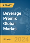 Beverage Premix Global Market Report 2024- Product Image