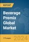 Beverage Premix Global Market Report 2024 - Product Image