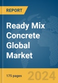 Ready Mix Concrete Global Market Report 2024- Product Image