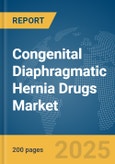 Congenital Diaphragmatic Hernia Drugs Market Report 2025- Product Image