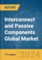 Interconnect and Passive Components Global Market Report 2024 - Product Image