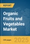 Organic Fruits and Vegetables Market Report 2025 - Product Thumbnail Image