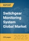 Switchgear Monitoring System Global Market Report 2024 - Product Image