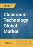 Cleanroom Technology Global Market Report 2024- Product Image