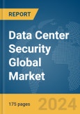 Data Center Security Global Market Report 2024- Product Image