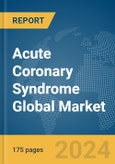 Acute Coronary Syndrome Global Market Report 2024- Product Image