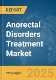 Anorectal Disorders Treatment Market Report 2025- Product Image