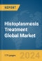 Histoplasmosis Treatment Global Market Report 2024 - Product Thumbnail Image