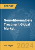 Neurofibromatosis Treatment Global Market Report 2024- Product Image