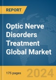 Optic Nerve Disorders Treatment Global Market Report 2024- Product Image
