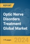 Optic Nerve Disorders Treatment Global Market Report 2024 - Product Image