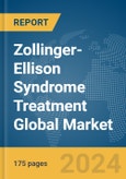 Zollinger-Ellison Syndrome Treatment Global Market Report 2024- Product Image