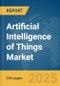 Artificial Intelligence of Things (AIoT) Market Report 2025 - Product Image