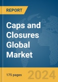 Caps and Closures Global Market Report 2024- Product Image