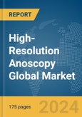 High-Resolution Anoscopy Global Market Report 2024- Product Image