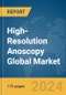 High-Resolution Anoscopy Global Market Report 2024 - Product Image