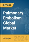 Pulmonary Embolism Global Market Report 2024- Product Image