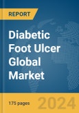 Diabetic Foot Ulcer Global Market Report 2024- Product Image