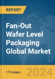 Fan-Out Wafer Level Packaging Global Market Report 2024- Product Image