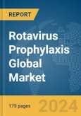 Rotavirus Prophylaxis Global Market Report 2024- Product Image