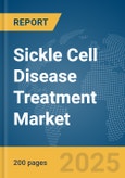 Sickle Cell Disease Treatment Market Report 2025- Product Image