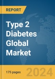 Type 2 Diabetes Global Market Report 2024- Product Image