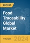 Food Traceability Global Market Report 2024 - Product Image