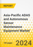 Asia-Pacific ADAS and Autonomous Sensor Maintenance Equipment Market: Analysis and Forecast, 2022-2032- Product Image