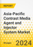 Asia-Pacific Contrast Media Agent and Injector System Market - Analysis and Forecast, 2022-2026- Product Image