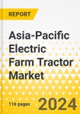 Asia-Pacific Electric Farm Tractor Market: Analysis and Forecast, 2023-2028- Product Image