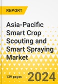Asia-Pacific Smart Crop Scouting and Smart Spraying Market: Analysis and Forecast, 2023-2028- Product Image