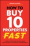 How to Buy 10 Properties Fast. A Step-by-Step Guide to Fast-Track Your Journey to Financial Independence. Edition No. 1 - Product Thumbnail Image