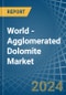 World - Agglomerated Dolomite - Market Analysis, Forecast, Size, Trends and Insights - Product Thumbnail Image