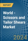 World - Scissors and Tailor Shears - Market Analysis, Forecast, Size, Trends and Insights- Product Image