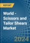World - Scissors and Tailor Shears - Market Analysis, Forecast, Size, Trends and Insights - Product Image