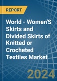 World - Women'S Skirts and Divided Skirts of Knitted or Crocheted Textiles - Market Analysis, Forecast, Size, Trends and Insights- Product Image